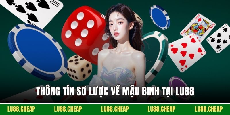 Thông tín sơ lược về mậu binh tại Lu88